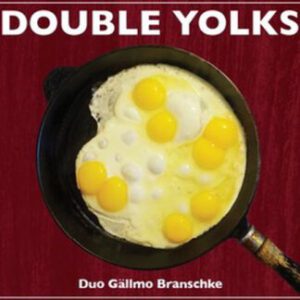 CD - Double Yolks - Duo Gällmo Branschke