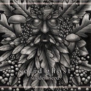 CD - Sudden Need - Solid Ghost